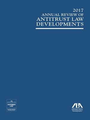 cover image of 2017 Annual Review of Antitrust Law Developments